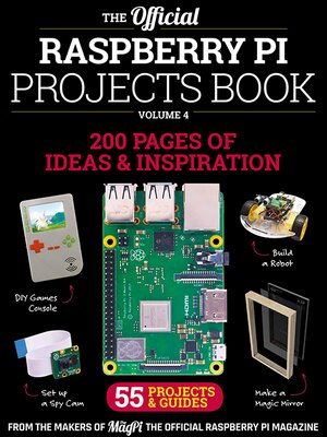 cover image of The Official Raspberry Pi Projects Book, Volume 4